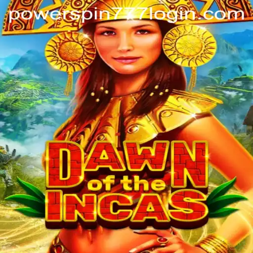 DawnoftheIncas A Journey Into Ancient Times with Powerspin777
